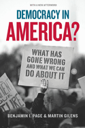 Democracy in America?: What Has Gone Wrong and What We Can Do about It