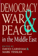 Democracy, War, and Peace in the Middle East