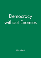 Democracy Without Enemies