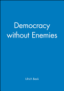 Democracy Without Enemies