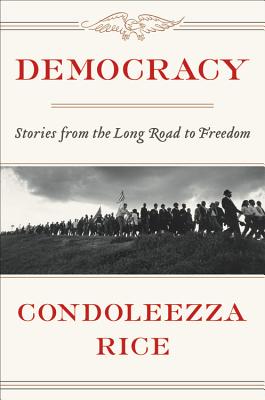 Democracy - Rice, Condoleezza