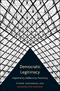 Democratic Legitimacy: Impartiality, Reflexivity, Proximity