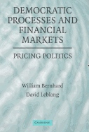 Democratic Processes and Financial Markets: Pricing Politics