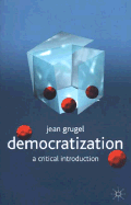 Democratization: A Critical Introduction
