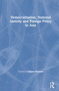 Democratization, National Identity and Foreign Policy in Asia