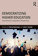 Democratizing Higher Education: International Comparative Perspectives