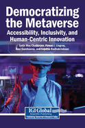 Democratizing the Metaverse: Accessibility, Inclusivity, and Human-Centric Innovation