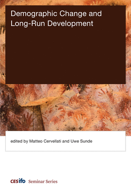Demographic Change and Long-Run Development - Cervellati, Matteo (Editor), and Sunde, Uwe (Editor)