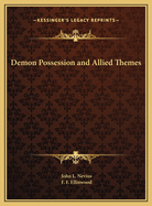 Demon Possession and Allied Themes