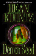 Demon Seed - Koontz, Dean R