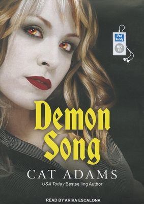 Demon Song - Adams, Cat, and Escalona Rapson, Arika (Narrator)