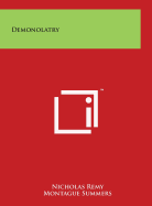 Demonolatry - Remy, Nicholas, and Summers, Montague, Professor