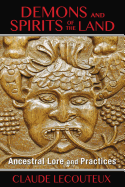 Demons and Spirits of the Land: Ancestral Lore and Practices