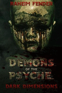 Demons of the Psyche: Dark Demensions