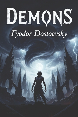 Demons - Dostoevsky, Fyodor M
