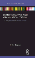 Demonstratives and Grammaticalization: A Perspective from Modern Turkish