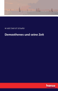 Demosthenes und seine Zeit