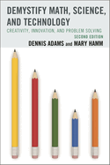Demystify Math, Science, and Technology: Creativity, Innovation, and Problem-Solving