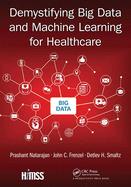 Demystifying Big Data and Machine Learning for Healthcare