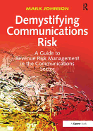 Demystifying Communications Risk: A Guide to Revenue Risk Management in the Communications Sector