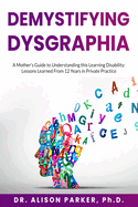 DeMystifying Dysgraphia