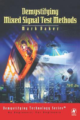 Demystifying Mixed Signal Test Methods - Baker, Mark