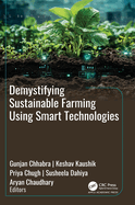 Demystifying Sustainable Farming Using Smart Technologies