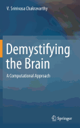 Demystifying the Brain: A Computational Approach