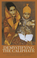 Demystifying the Caliphate: Historical Memory and Contemporary Contexts