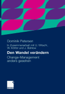 Den Wandel Ver?ndern: Change-Management Anders Gesehen