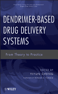 Dendrimer-Based Drug Delivery Systems: From Theory to Practice