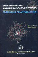 Dendrimers and Hyperbranched Polymers: Synthesis to Applications Niranjan Karak, Sukumar Maiti.