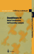 Dendrimers IV: Metal Coordination, Self Assembly, Catalysis