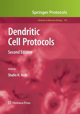 Dendritic Cell Protocols - Naik, Shalin H (Editor)