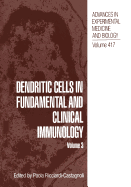 Dendritic Cells in Fundamental and Clinical Immunology: Volume 3