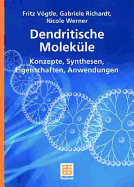 Dendritische Molekule: Konzepte, Synthesen, Eigenschaften, Anwendungen