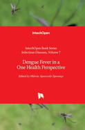 Dengue Fever in a One Health Perspective