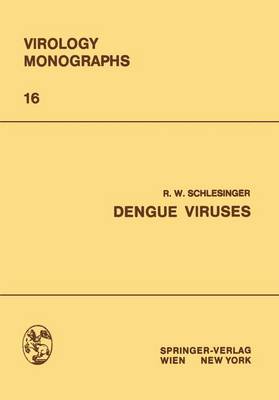 Dengue Viruses - Schlesinger, R W, and Hotta, S