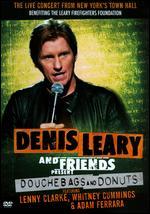 Denis Leary and Friends Present: Douchbags and Donuts
