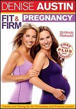 Denise Austin: Fit and Firm Pregnancy