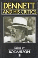 Dennett and His Critics - Dahlbom, Bo (Editor)