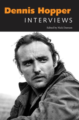 Dennis Hopper: Interviews - Dawson, Nick