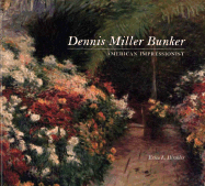 Dennis Miller Bunker: American Impressionist