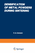 Densification of Metal Powders During Sintering