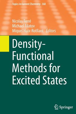 Density-Functional Methods for Excited States - Ferr�, Nicolas (Editor), and Filatov, Michael (Editor), and Huix-Rotllant, Miquel (Editor)