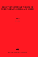 Density Functional Theory of Molecules, Clusters, and Solids