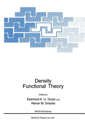 Density Functional Theory - Gross, Eberhard K U (Editor), and Dreizler, Reiner M (Editor)