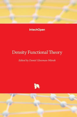 Density Functional Theory - Glossman-Mitnik, Daniel (Editor)