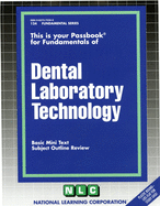 Dental Laboratory Technology: Passbooks Study Guide