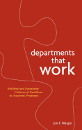 Departments That Work: Building and Sustaining Cultures of Excellence in Academic Programs